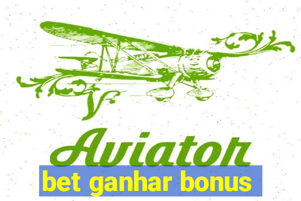 bet ganhar bonus